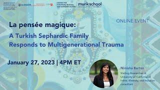 La pensee magique: A Turkish Sephardic Family Responds to Multigenerational Trauma