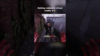 Getting robbed in VR  #vr #gaming