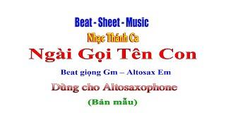 Ngài Gọi Tên Con - Nhạc Beat Sheet Thánh Ca dành cho Altosaxophone (Bản mẫu)