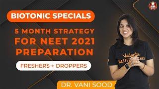 5 Months Strategy for NEET 2021 Preparation By Dr.Vani Sood | Biotonic Special | Vedantu Biotonic