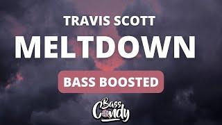 Travis Scott - MELTDOWN ft. Drake [Bass Boosted]