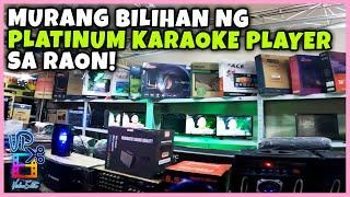 MURANG BILIHAN NG PLATINUM KARAOKE PLAYER DITO SA RAON QUIAPO JACKPOT KA DITO! | PART 2