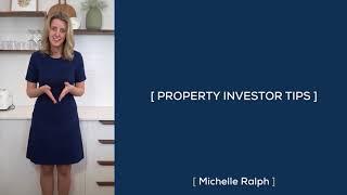 Michelle Ralph | Michelle's Tips for Property Investors
