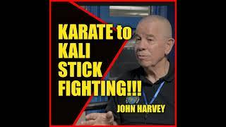 STICK FIGHTING GURU John Harvey