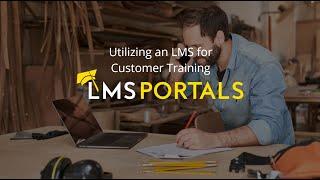 Utilizing an LMS as Customer Training Software