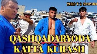 QASHQADARYODA KATTA KURASH ZOXID SHERALI MUXAMMADKARIM JURA JONKA