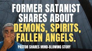 Former Satanist shares about spirits, demons, fallen angels! This is one interview you have to see!