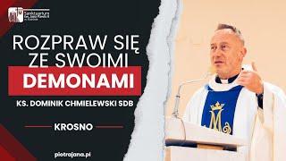 Rozpraw się ze swoimi demonami - ks. Dominik Chmielewski SDB, Krosno Sanktuarium św. Jana Pawła II