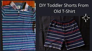 DIY Toddler Shorts From Old Men's T -Shirt | Recycle Old Clothes