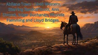 Abilene Town - 1946 Western - Full Movie. Starring Randolph Scott.