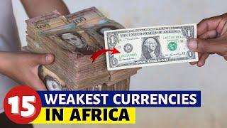 15 African Countries With The Weakest Currency