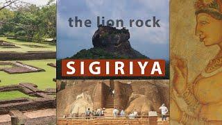 Sigiriya  - The Lion Rock | Sri Lanka