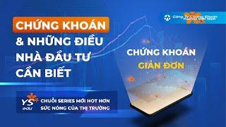 Bài 1: Chứng khoán và Những điều Nhà đầu tư Cần biết