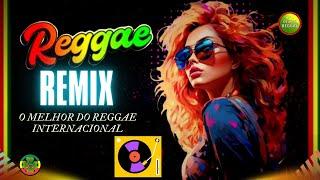  REGGAE REMIX 2024  When You're Gone  O MELHOR DO REGGAE INTERNACIONAL