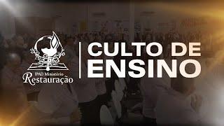 CULTO DE ENSINAMENTO | IPAD MINISTÉRIO RESTAURAÇÃO - 19/11/2024