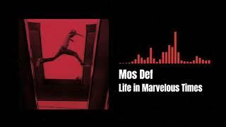 Mos Def - Life in Marvelous Times