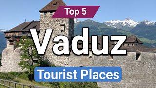 Top 5 Places to Visit in Vaduz | Liechtenstein - English