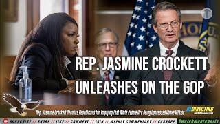 Rep. Jasmine Crockett Rebukes Republicans For Implying That White People Are Being Oppressed