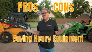 Pros and Cons to Buying Heavy Equipment to Save Money