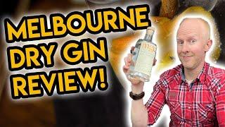 Melbourne Dry Gin Review!