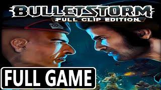 BULLETSTORM FULL CLIP EDITION FULL GAME [PS4 PRO] GAMEPLAY WALKTHROUGH - No Commentary