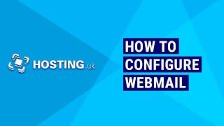 How to configure your Webmail | Hosting.uk