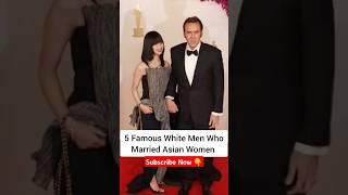 5 Female White Men Who Married Asian Women #asian #celebrity #hollywood #celebnews #shorts