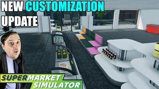 Supermarket Simulator Cuztomization Update Is Here!