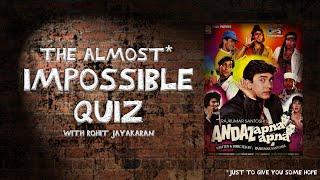 Episode 1 - Andaz Apna Apna - The Almost Impossible Quiz with Rohit Jayakaran