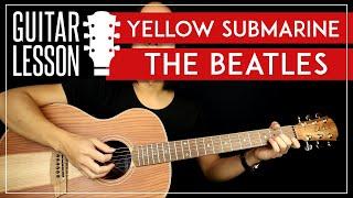 Yellow Submarine Guitar Lesson   The Beatles Guitar Tutorial  |Standard Tuning + Easy Chords|