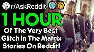 Strange Glitches In The Matrix (Disappearing Items, Duplicate People) [Compilation] (r/AskReddit)