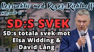 Perspektiv med Roger Richthoff nr. 16 - "Elsa Widding och David Lång offrades av SD"