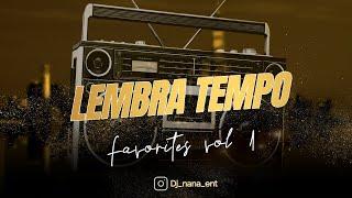 Lembra Tempo Favorites | Dj nana