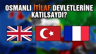 Osmanlı, 1. Dünya Savaşında İtilaf Devletlerine Katılsaydı? #NeOlurdu | Ne Olurdu?