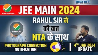 NTA Official Update | Photograph Correction JEE Main 2024 | Application Might Reject | MENIIT