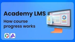 How to Course Progress Works in Academy LMS