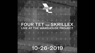 Four Tet B2B Skrillex @ The Warehouse Project2019, Beats 1 Radio [FULL SET]