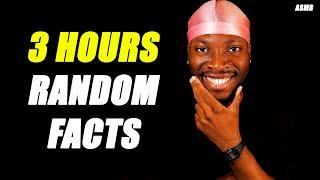 ASMR - 3 Hours Of Useless Random Facts! (Whispered)