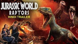 JURASSIC WORLD RAPTORS (2024) - Official Hindi Trailer | Hindi Dubbed Chinese Action Adventure Movie