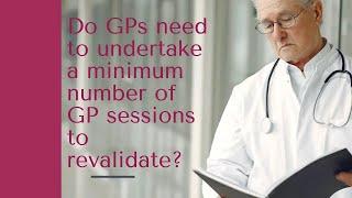 GMC Revalidation  Ideal GP Session Count 🩺 Medical Appraisals 