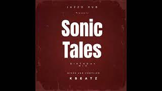 Jazzo Hub Presents Sonic Tales Mixed By Kbeatz Rsa