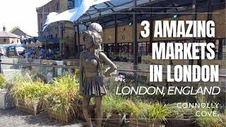 3 Amazing Markets in London | London | England | Things To Do In London | Markets in London