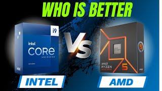 Intel or AMD .  What you will choose  Full information About Intel and Amd