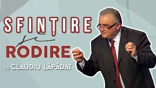 Sfințenie și rodire | Claudiu Lăpădat