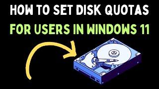 How to Set Disk Quotas for Users in Windows 11