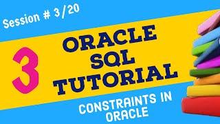 Day 3 - Constraints in Oracle SQL Oracle SQL Tutorial  Oracle SQL for Beginners 