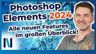 Photoshop Elements 2024: Hier bekommst Du ganz aktuell die Neuheiten!