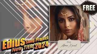 Edius New Song Project 2024 Free Download | Edius Wedding Title Project Free Download 2024 - NVS 34