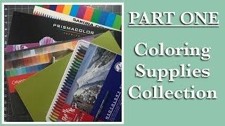 Part 1 - Coloring Supplies Collection