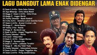 Lagu Dangdut Lama Enak Didengar  Dangdut Lawas Original  Imam S Arifin, Meggy Z, Jhonny Iskandar..